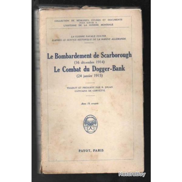 le bombardement de scarborough 16 dcembre 1914 le combat du dogger-bank 24 janvier 1915 payot