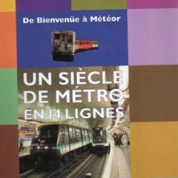 Un siècle de métro en 14 lignes : De Bienvenüe à Météor de Jean Tricoire ratp