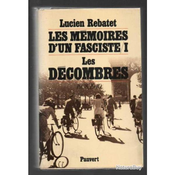 les mmoires d'un fasciste , les dcombres vol I 1938-1940 de lucien rebatet ,