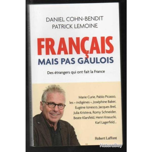 franais mais pas gaulois des trangers qui ont fait la france de cohn-bendit et p.lemoine