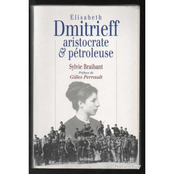 lisabeth dmitrieff aristocrate et ptroleuse de sylvie braibant