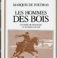 Marquis de FOUDRAS, "Les Hommes des Bois", CHASSE & VENERIE