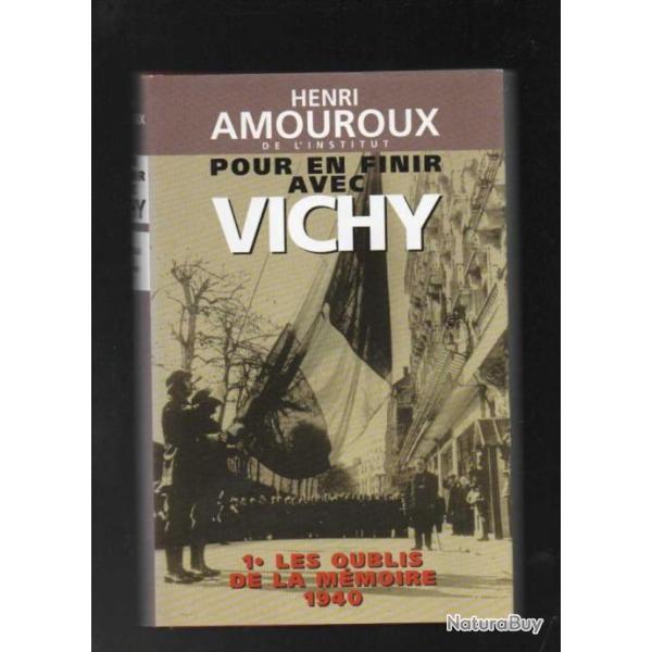 pour en finir avec vichy, tome 1 les oublis de la mmoire 1940 d'henri amouroux cartonn