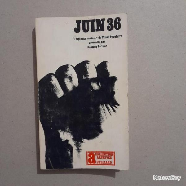 Juin 36, "l'explosion sociale" du Front Populaire. dition originale