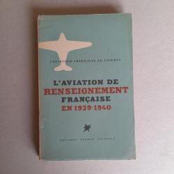 L'Aviation de Renseignement Française en 1939-1940. Coll. L'Aviation Française au Combat
