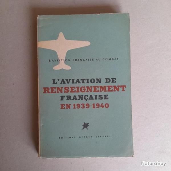 L'Aviation de Renseignement Franaise en 1939-1940. Coll. L'Aviation Franaise au Combat