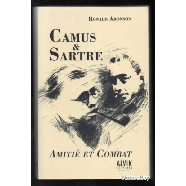 camus et sartre amiti et combat de ronald aronson