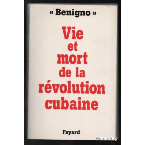 vie et mort de la rvolution cubaine de benigno (colonel dariel alarcon ramirez)