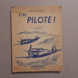 Etre pilote  Par Hassen Jordanoff. Édition originale. 1948