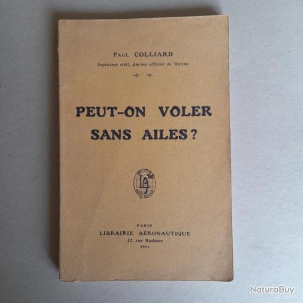 Peut-on voler sans ailes ??Paul Colliard. 1911