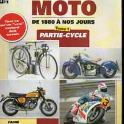 La vie de la moto hors-série : histoire complète de la technique moto de 1880 à nos jours tome 1 cyc