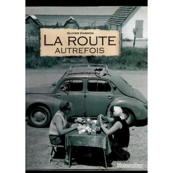 la route autrefois d'olivier darmon