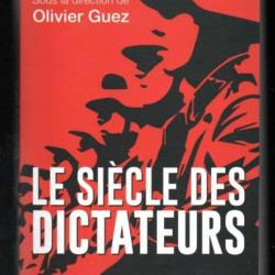 le siècle des dictateurs d'olivier guez