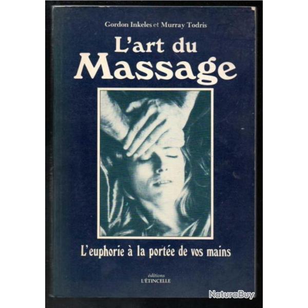 l'art du massage l'euphorie  la porte de tous de gordon inkeles et murray todris