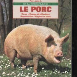 le porc de pierre laborde , races, élevage et utilisations, reproduction, hygiène et santé