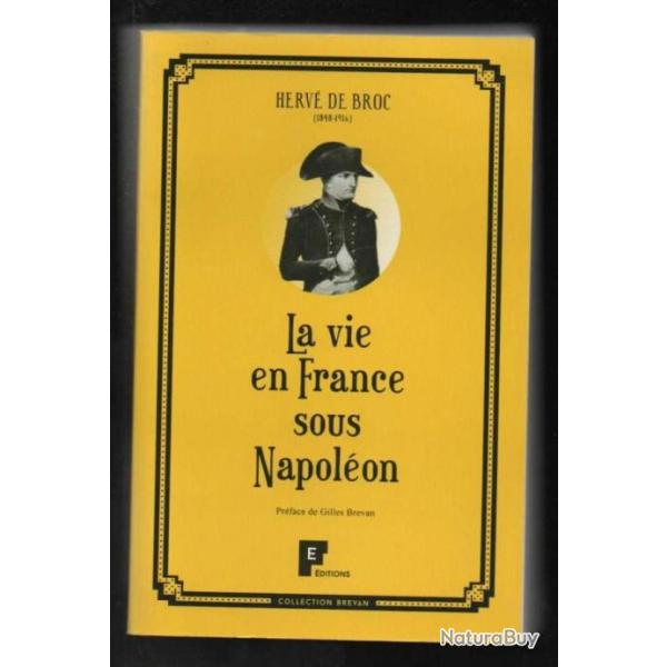 La vie en France sous Napolon par Herv de Broc