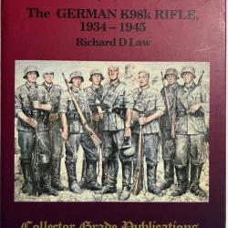 Superbe Album Backbone of the Wehrmacht - The German K98k Rifle 1934-1935 de R.D. LAW