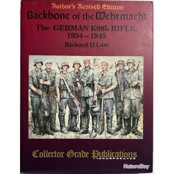 Superbe Album Backbone of the Wehrmacht - The German K98k Rifle 1934-1935 de R.D. LAW