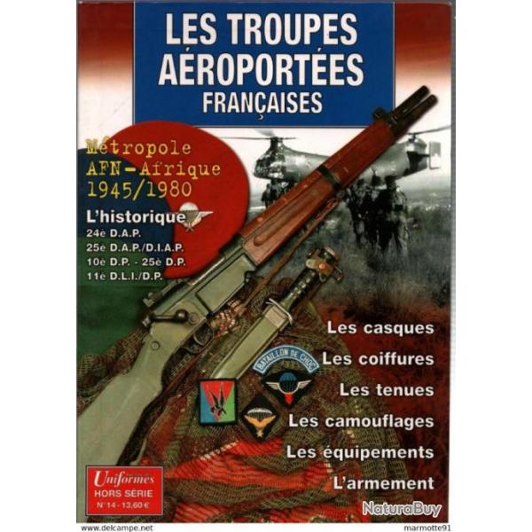 TROUPES AEROPORTEES FRANCAISES METROPOLE AFN AFRIQUE 1945 1980 ARME INSIGNE EQUIPEMENT UNIFORMES