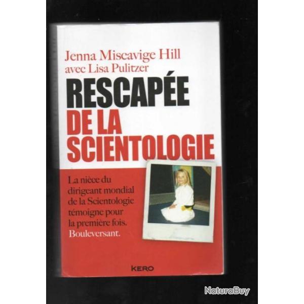 rescape de la scientologie de jenna mescavige hill la nice du dirigeant mondial de la scientologie
