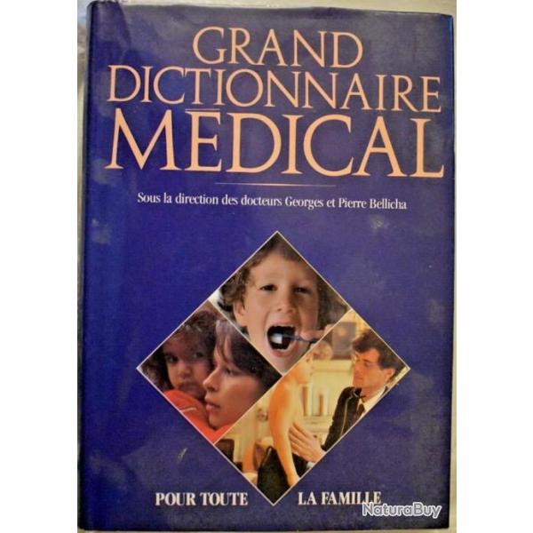 Grand dictionnaire mdical - Docteurs Georges et Pierre Bellicha