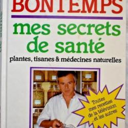 Mes Secrets de santé - Michel & Roseline Bontemps