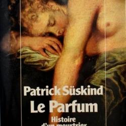 Le parfum - Histoire d'un meutrier - Patrick Süskind