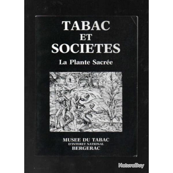 tabac et socits la plante sacre muse du tabac bergerac