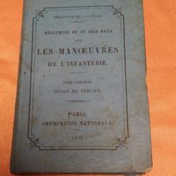 LIVRE LES MANOEUVRES DE L'INFANTERIE AU REGLEMENT DE 1875, EDIT 1877 ECOLE DE BRIGADE