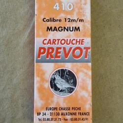 Cartouches Prevot cal. 410 Magnum N°10 DESTOCKAGE!!!