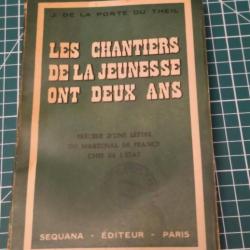 LES CHANTIERS DE LA JEUNESSE ONT DEUX ANS Joseph DE LA PORTE DU THEIL EDITIONS SEQUANA