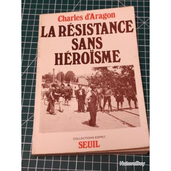 LA RESISTANCE SANS HEROISME, CHARLES D'ARAGON