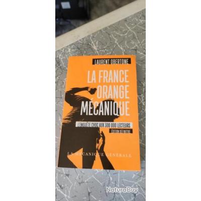 La France Orange Mécanique - Laurent Obertone - Autres Livres, K7 et DVD  (11196235)