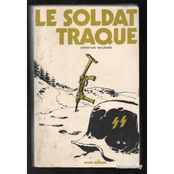 le soldat traqu par christian malebosse.  waffen ss , division charlemagne .