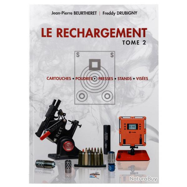 Le rechargement Tome 2 : CARTOUCHES, POUDRES, PRESSES, STANDS, VISES-LE RECHARGEMENT TOME 2, CARTOU