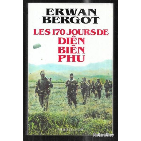 les 170 jours de dien bien phu de bergot Erwan guerre d'indochine 1954 cartonn