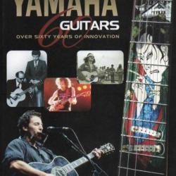 The History of Yamaha Guitars: Over Sixty Years of Innovation mark kasulen et matt blackett anglais