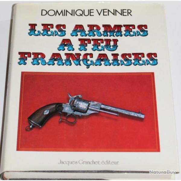 Livre les armes  feu franaises de Dominique Venner