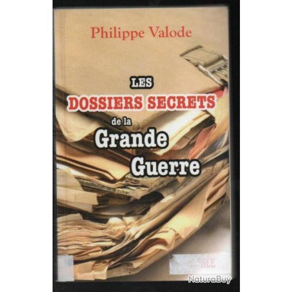 les dossiers secrets de la grande guerre de philippe valode