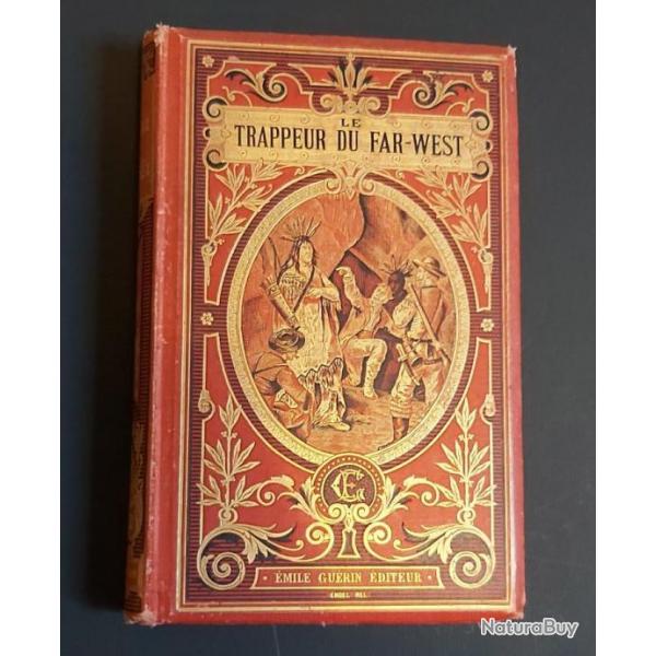 LE TRAPPEUR DU FAR WEST - BAILLEUL - 1888-INDIAN ENCOUNTERS