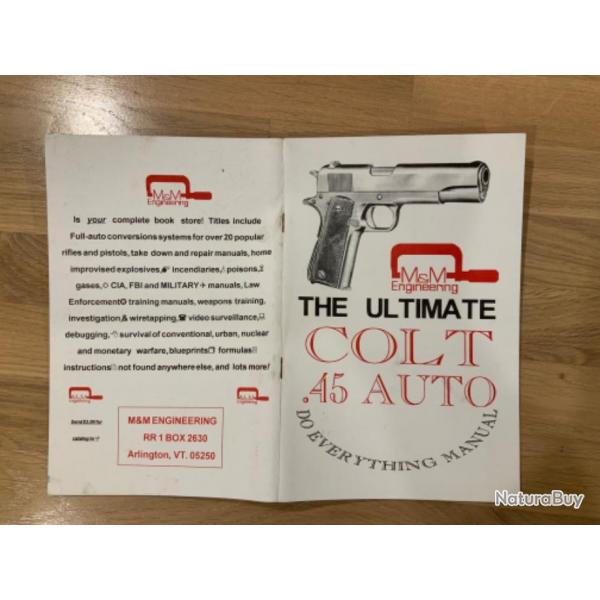 Livre THE ULTIMATE COLT 45 AUTO Do everything manual neuf !