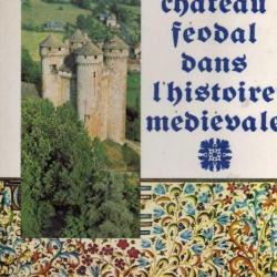 le chateau féodal dans l'histoire médiévale de jacques gardelles
