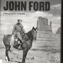 John Ford Filmographie complète le pionnier du 7e art, 1894-1973 Par Scott Eyman