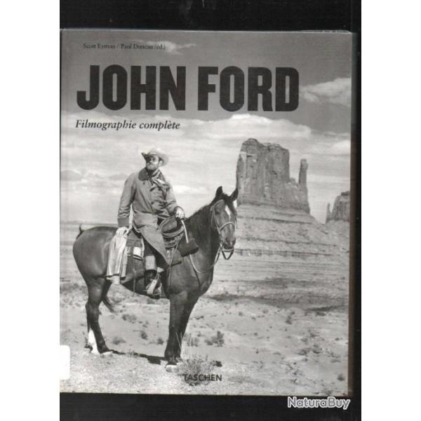 John Ford Filmographie complte le pionnier du 7e art, 1894-1973 Par Scott Eyman