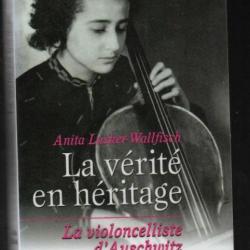 la vérité en héritage la violoncelliste d'auschwitz de anita lasker wallfish