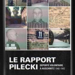 le rapport pilecki déporté volontaire à auschwitz 1940-1943