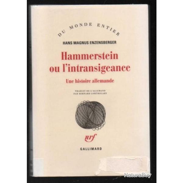 hammerstein ou l'intransigeance une histoire allemande de hans magnus enzensberger