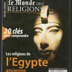 le monde des religions numéro hors série 1 , les religions de l'égypte ancienne