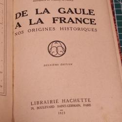 DE LA GAULE A LA FRANCE , CAMILLE JULLIAN, ED HACHETTE 1923