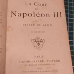 LA COUR DE NAPOLEON III, PIERRE DE LANO, ED VICTOR HAVARD 1892